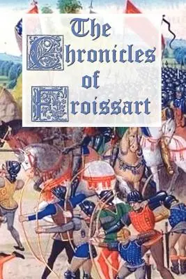 Las crónicas de Froissart - The Chronicles of Froissart