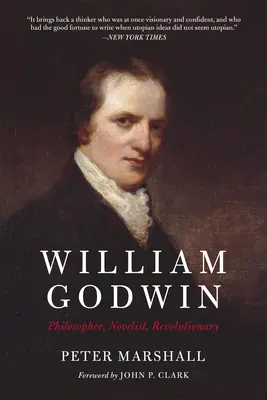 William Godwin: Filósofo, novelista y revolucionario - William Godwin: Philosopher, Novelist, Revolutionary