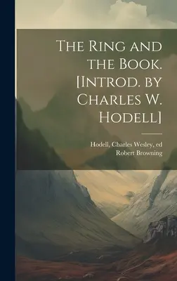 El anillo y el libro. [Introd. por Charles W. Hodell] - The Ring and the Book. [Introd. by Charles W. Hodell]