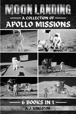 Alunizaje: Una colección de misiones Apolo - Moon Landing: A Collection Of Apollo Missions