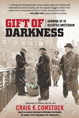 El don de la oscuridad: Crecer en la Ámsterdam ocupada - Gift of Darkness: Growing Up in Occupied Amsterdam