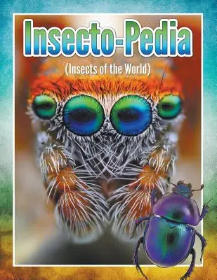 Insecto-Pedia (Insectos del mundo) - Insecto-Pedia (Insects of the World)