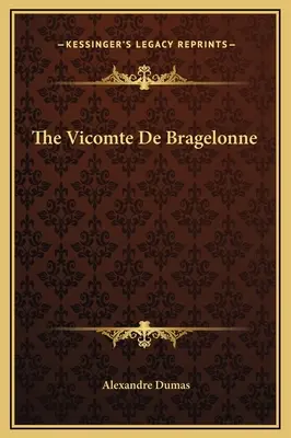 El vizconde de Bragelonne - The Vicomte De Bragelonne