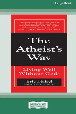 El camino del ateo: Vivir bien sin Dioses [Standard Large Print 16 Pt Edition]. - The Atheist's Way: Living Well Without Gods [Standard Large Print 16 Pt Edition]