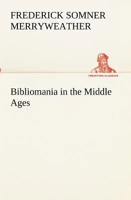 Bibliomanía en la Edad Media - Bibliomania in the Middle Ages