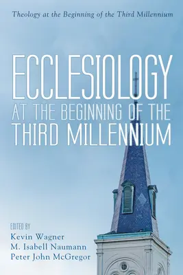 Eclesiología a comienzos del Tercer Milenio - Ecclesiology at the Beginning of the Third Millennium
