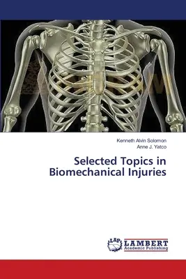Temas selectos sobre lesiones biomecánicas - Selected Topics in Biomechanical Injuries