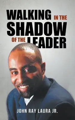 Caminando a la Sombra del Líder: Cómo ser un asistente afectivo de su líder - Walking in the Shadow of the Leader: How to be an Affective Assistant to your Leader