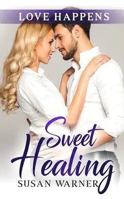 Dulce curación: Un dulce romance de pueblo - Sweet Healing: A Sweet Small Town Romance