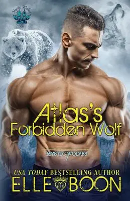 El lobo prohibido de Atlas - Atlas's Forbidden Wolf