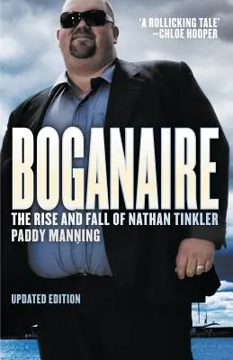 Boganaire: Auge y caída de Nathan Tinkler - Boganaire: The Rise and Fall of Nathan Tinkler