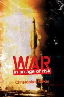 La guerra en la era del riesgo - War in an Age of Risk