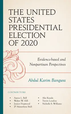 Las elecciones presidenciales de Estados Unidos de 2020: Perspectivas basadas en pruebas y no partidistas - The United States Presidential Election of 2020: Evidence-based and Nonpartisan Perspectives