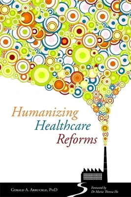 Humanizar las reformas sanitarias - Humanizing Healthcare Reforms