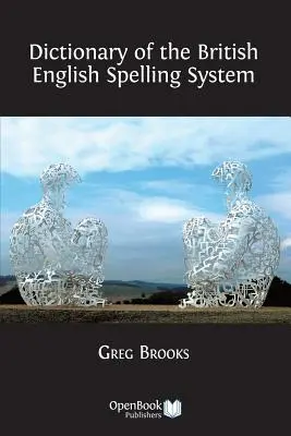 Diccionario del sistema ortográfico inglés británico - Dictionary of the British English Spelling System