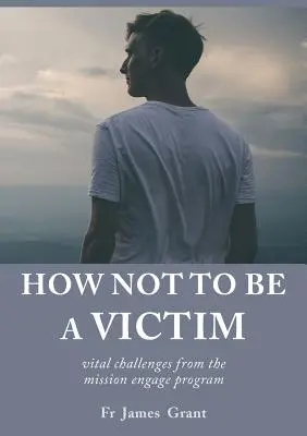 Cómo no ser víctima: retos vitales del programa mission engage - How Not to be a Victim: vital challenges from the mission engage program