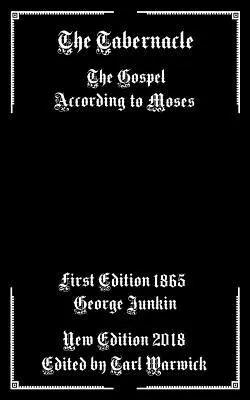El Tabernáculo: El Evangelio según Moisés - The Tabernacle: The Gospel According to Moses