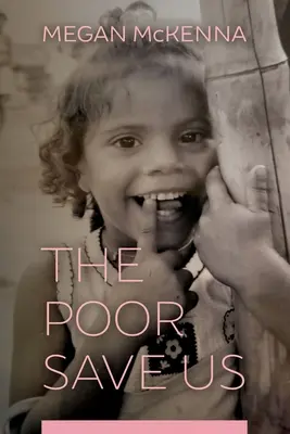 Los pobres nos salvan - The Poor Save Us