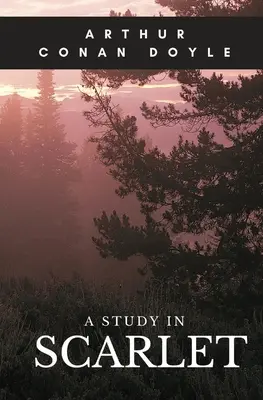 Un estudio en escarlata: Una novela policíaca de 1887 escrita por Arthur Conan Doyle que marca la primera aparición de Sherlock Holmes y el Dr. Watson, w - A Study in Scarlet: A 1887 detective novel written by Arthur Conan Doyle marking the first appearance of Sherlock Holmes and Dr. Watson, w