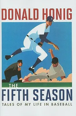 La quinta temporada: Relatos de mi vida en el béisbol - The Fifth Season: Tales of My Life in Baseball