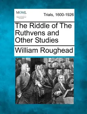 El enigma de los Ruthven y otros estudios - The Riddle of The Ruthvens and Other Studies