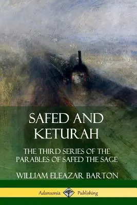 Safed y Keturah: Tercera serie de las parábolas del sabio Safed - Safed and Keturah: The Third Series of the Parables of Safed the Sage