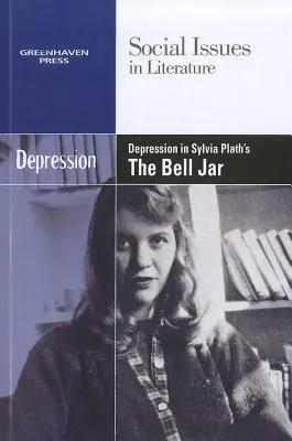 La depresión en El jarrón de campana de Sylvia Plath - Depression in Sylvia Plath's the Bell Jar