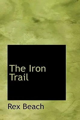 El camino de hierro - The Iron Trail