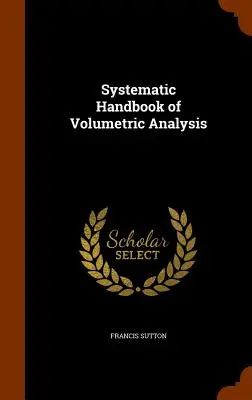 Manual sistemático de análisis volumétrico - Systematic Handbook of Volumetric Analysis