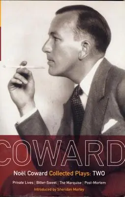 Obras de Coward: 2: Private Lives; Bitter-Sweet; The Marquise; Post-Mortem - Coward Plays: 2: Private Lives; Bitter-Sweet; The Marquise; Post-Mortem