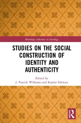 Estudios sobre la construcción social de la identidad y la autenticidad - Studies on the Social Construction of Identity and Authenticity