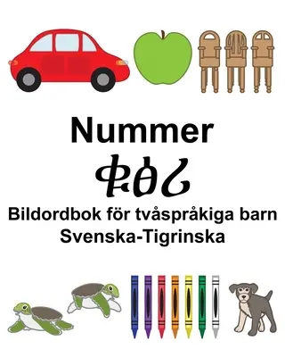 Svenska-Tigrinska Nummer/ቁፅሪ Diccionario ilustrado para niños bilingües - Svenska-Tigrinska Nummer/ቁፅሪ Bildordbok fr tvsprkiga barn