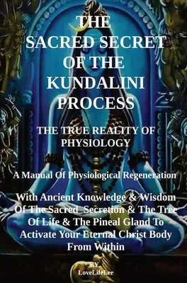 el secreto sagrado del proceso kundalini - THe SACRED SECRET OF THE KUNDALINI PROCESS