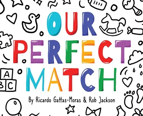 Nuestra pareja perfecta: Papá y mamá - Our Perfect Match: Daddy and Mommy