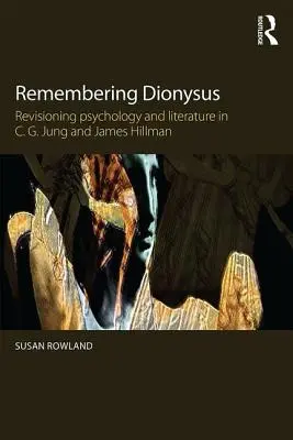 Recordando a Dionisio: Revisando la psicología y la literatura en C.G. Jung y James Hillman - Remembering Dionysus: Revisioning psychology and literature in C.G. Jung and James Hillman