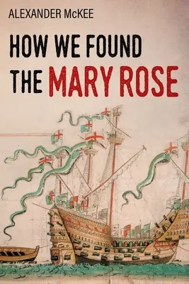 Cómo encontramos el Mary Rose - How We Found the Mary Rose