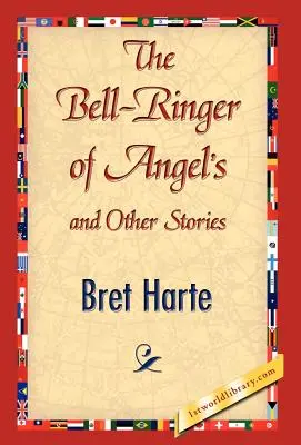 El campanero de Angel's y otros cuentos - The Bell-Ringer of Angel's and Other Stories