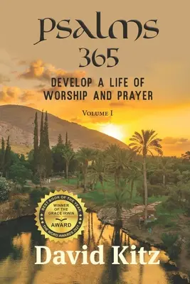 Salmos 365: Desarrolle una vida de adoración y oración - Psalms 365: Develop a Life of Worship and Prayer