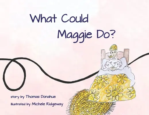 ¿Qué podría hacer Maggie? - What Could Maggie Do?