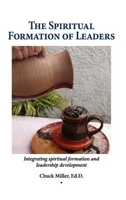 La formación espiritual de los líderes - The Spiritual Formation of Leaders
