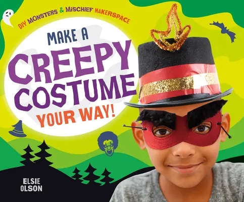 ¡Haz un disfraz espeluznante a tu manera! - Make a Creepy Costume Your Way!