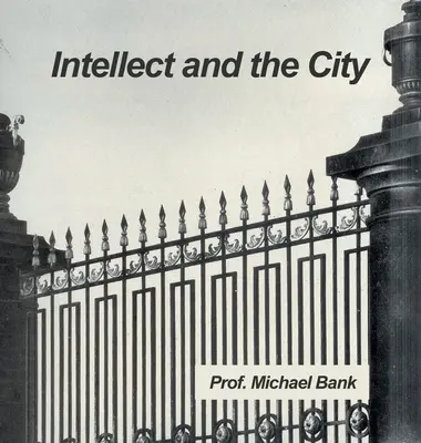 El intelecto y la ciudad - Intellect and the City