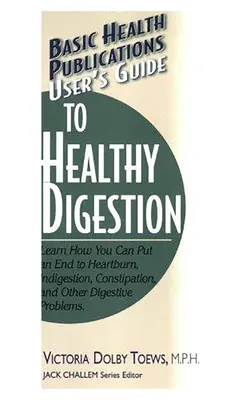 Guía del usuario para una digestión saludable - User's Guide to Healthy Digestion