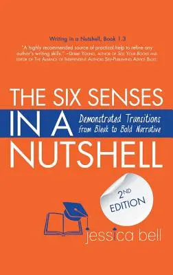 Los seis sentidos en una cáscara de nuez: Transiciones demostradas de la narrativa sombría a la audaz - The Six Senses in a Nutshell: Demonstrated Transitions from Bleak to Bold Narrative