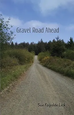 El camino de grava - Gravel Road Ahead