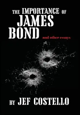 La importancia de James Bond - The Importance of James Bond