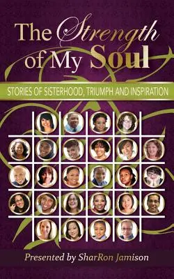 La fuerza de mi alma: historias de hermandad, triunfo e inspiración - The Strength of My Soul: Stories of Sisterhood, Triumph and Inspiration