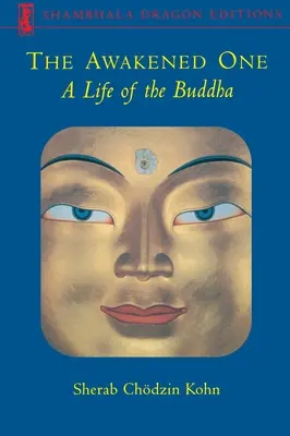 El Despierto: Una vida de Buda - The Awakened One: A Life of the Buddha