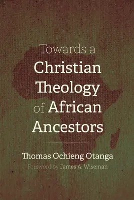 Hacia una teología cristiana de los antepasados africanos - Towards a Christian Theology of African Ancestors