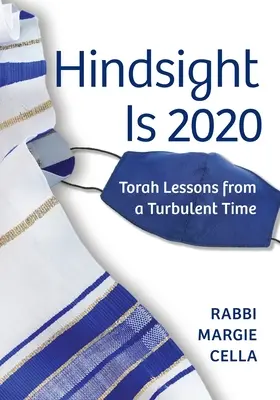 La retrospectiva es 2020: Lecciones de la Torá de una época turbulenta - Hindsight Is 2020: Torah Lessons from a Turbulent Time